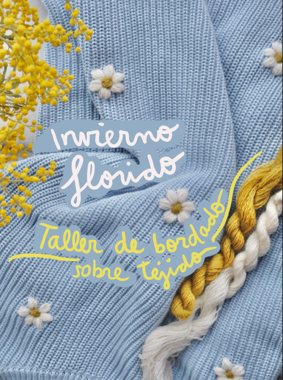 Invierno Florido: Taller de bordado sobre tejido 🌼